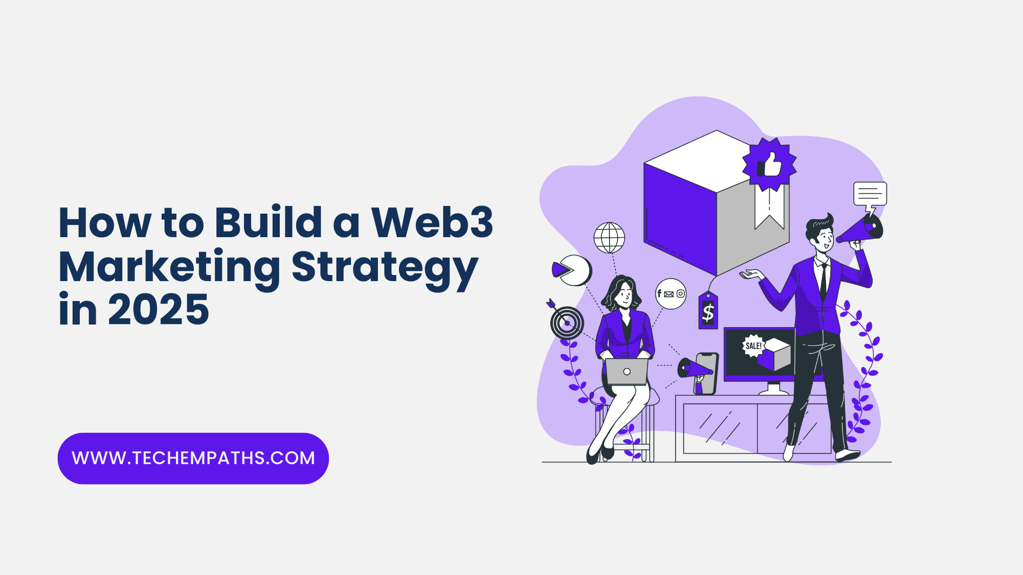 How to Build a Web3 Marketing Strategy in 2025